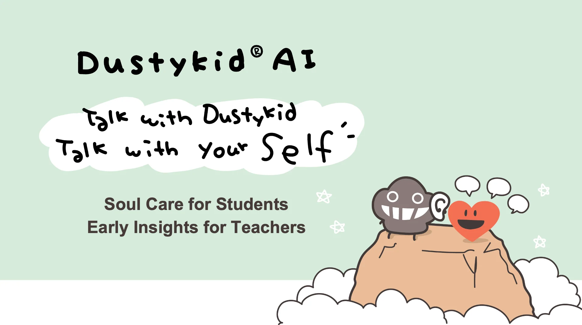 Dustykid AI – the client's own launch banner: Talk with Dustykid, talk with your self. Soul care for students, early insights for teachers.