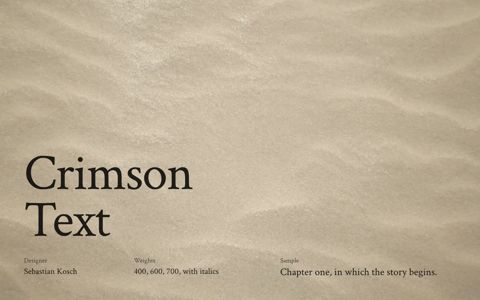 Crimson Text specimen in black on a sand texture: designer Sebastian Kosch, weights 400, 600 and 700 with italics
